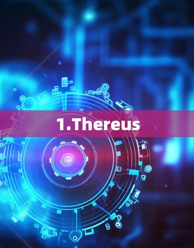 1.Thereus