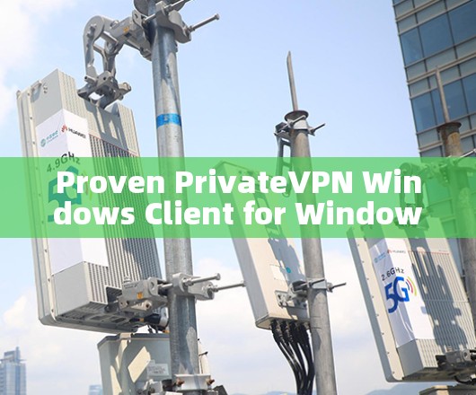 Proven PrivateVPN Windows Client for Windows 1+