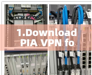 1.Download PIA VPN for Windows