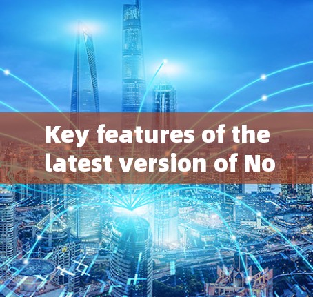 Key features of the latest version of Norton VPN include:
